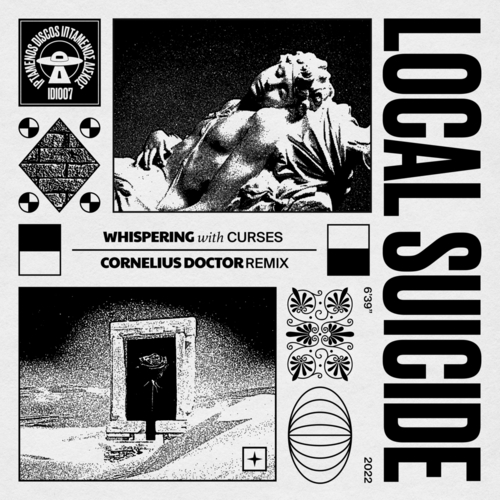 Local Suicide & Curses - Whispering (Cornelius Doctor Remix) [IDI007C]